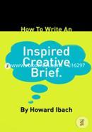 How To Write An Inspired Creative Brief
