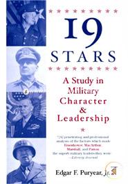 Nineteen Stars: A Study in Military Character and Leadership