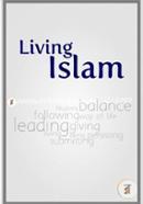 Living Islam: Because Only That Benefits