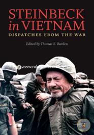 Steinbeck in Vietnam: Dispatches from the War 