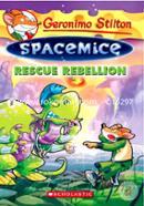 Geronimo Stilton Spacemice 5 : Rescue Rebellion 