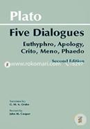 Plato: Five Dialogues: Euthyphro, Apology, Crito, Meno, Phaedo 