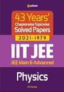 43 Years Chapterwise Topicwise Solved Papers (2021-1979) IIT JEE Physics