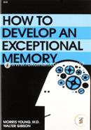 How to Develop an Exceptional Memory