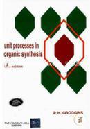 Unit Processes In Organic Synthesis
