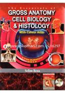 Gross Anatomy Cell Biology and Histology With Colour Atlas image