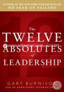 The Twelve Absolutes of Leadership
