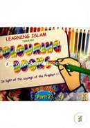 Learning Islam Through Colouring Books: (In light of the sayings of the Prophet (PBUH) ) Part-2