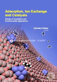 Adsorption, Ion Exchange And Catalysis: Design Of Operations And Environmental Applications
