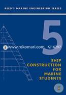 Reeds Vol 5: Ship Construction (Reeds Marine Engineering and Technology Series) image