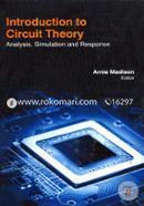 Introduction To Circuit Theory: Analysis, Simulation And Response