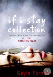 If I Stay Collection (Gayle Forman Box Set) 