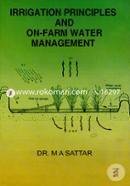 Irrigation Principles And On-Farm Water Management