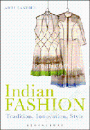Indian Fashion: Tradition, Innovation, Style 