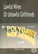 Lawful Wives or Unlawful Girlfriends Polygamy 