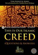 This is Our Islamic Creed (Questions and Answers) 