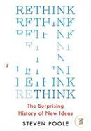 Rethink: The Surprising History of New Ideas