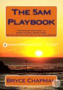 The 5am Playbook: The Complete Strategy to Start an Early Rising Habit 