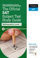 The Official SAT Subject Test in Mathematics Level 1 Study Guide