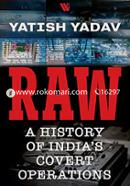 RAW: A History of India's Covert Operations