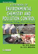 A Text Book of Environmental Chemistry and Pollution Control