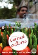 Curried Cultures : Indian Food in the Age of Globalization