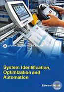 System Identification, Optimization And Automation