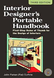 Interior Designer's Portable Handbook: First-Step Rules of Thumb for the Design of Interiors