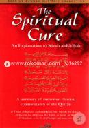 The Spiritual Cure : An Explanation of Surah Al Fatiha
