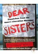 Dear Sisters: Dispatches From The Women's Liberation Movement