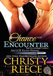 Chance Encounter: An LCR Elite Novel: Volume 2