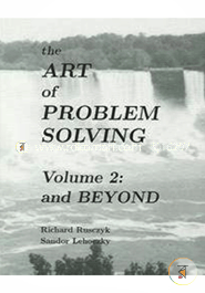 The Art Of Problem Solving: And Beyond: 2