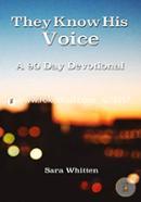 They Know His Voice: A 90 Day Devotional