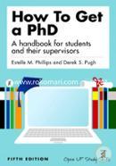 How to Get a PhD: a handbook for students and their supervisors