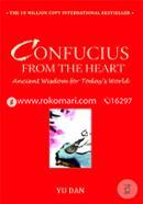 Confucius from the Heart: Ancient Wisdom for Today's World
