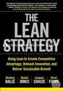 The Lean Strategy: Using Lean to Create Competitive Advantage, Unleash Innovation, and Deliver Sustainable Growth (Business Books)