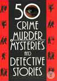 50 Crime Murder Mysteries and Detective Stories