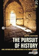 The Pursuit of History: Aims, methods and new directions in the study of history