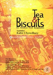 Tea And Biskuits : Six Novellas From Bangladesh 
