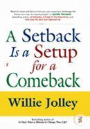 A Setback Is A Setup For Comeback