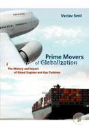 Prime Movers of Globalization – The History and Impact of Diesel Engines and Gas Turbines