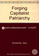 Forging Capitalist Patriarchy 