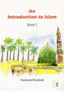 An Introduction To Islam (Book- 1)
