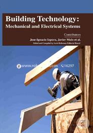 Building Technology: Mechanical and Electrical Systems