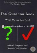 The Question Book: Who Makes You Tick? (By The Authors Of The International Bestseller The Decision Book)