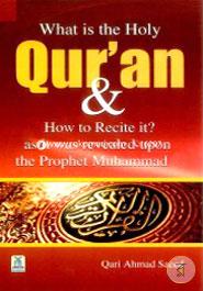 What is the Holy Quran and How to Recite it