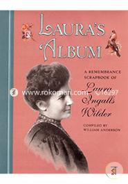  Laura's Album: A Remembrance Scrapbook of Laura Ingalls Wilder (Little House)