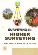 Surveying - Vol. 3(Higher Surveying)