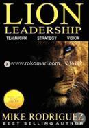 Lion Leadership: Teamwork, Strategy, Vision