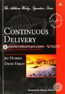 Continuous Delivery: Reliable Software Releases through Build, Test, and Deployment Automation (Addison Wesley Signature Series)